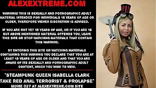 Steampunk queen Isabella Clark give red anal terrorist & prolapse